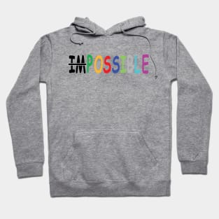 It's Possible - Inspirational Hoodie